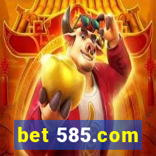 bet 585.com